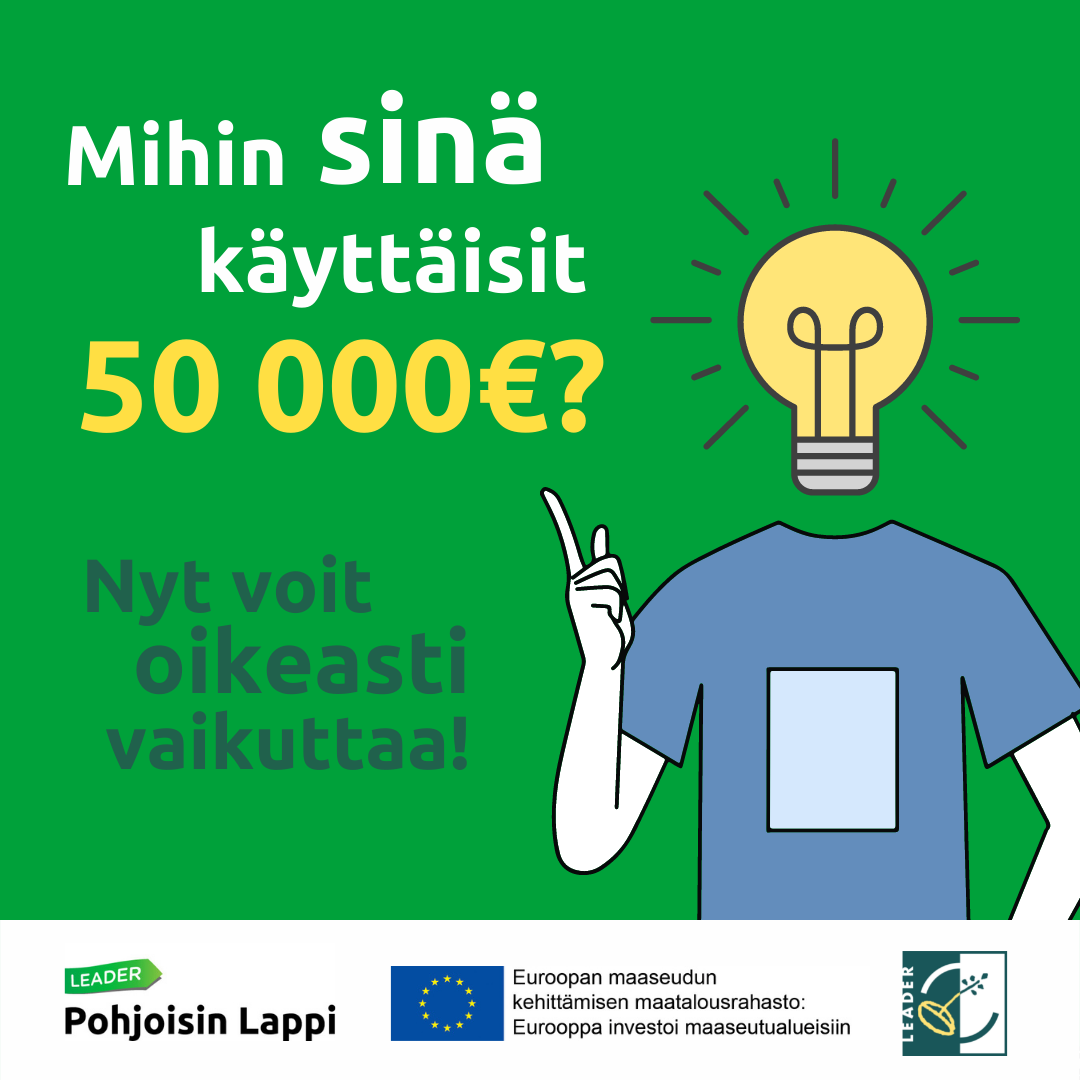 Mihin sinä käyttäisit 50 000 € Utsjoen kunnassa? Kerro kehittämisideastasi ja se saatetaan toteuttaa!