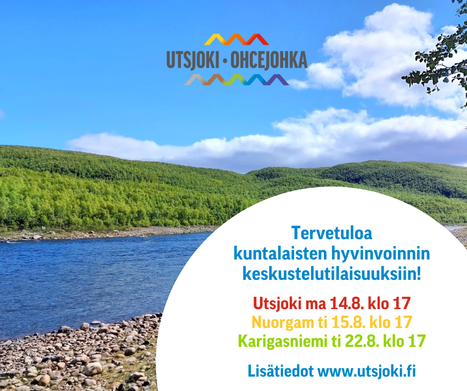 Utsjoen kyläkeskuksissa järjestetään elokuussa keskustelutilaisuudet kuntalaisten hyvinvoinnin edistämisestä – Tule kertomaan omat näkemyksesi ja toiveesi!