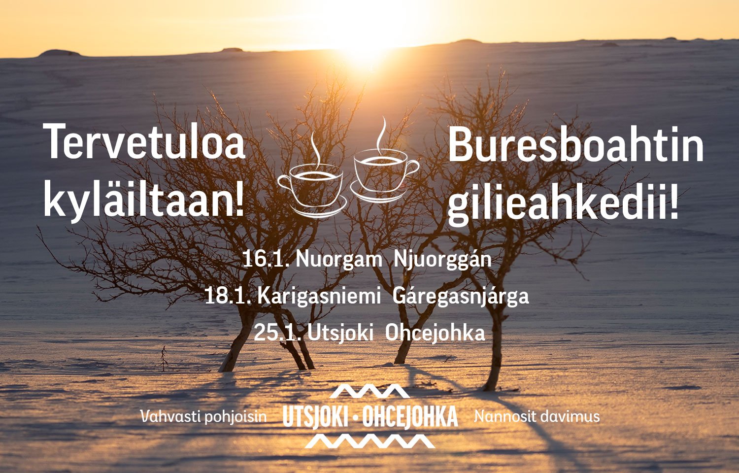 TERVETULOA KYLÄILTAAN: Tule mukaan luomaan viihtyisämpää kyläkuvaa yhdessä! (16.1. Nuorgam, 18.1. Karigasniemi, 25.1. Utsjoki)