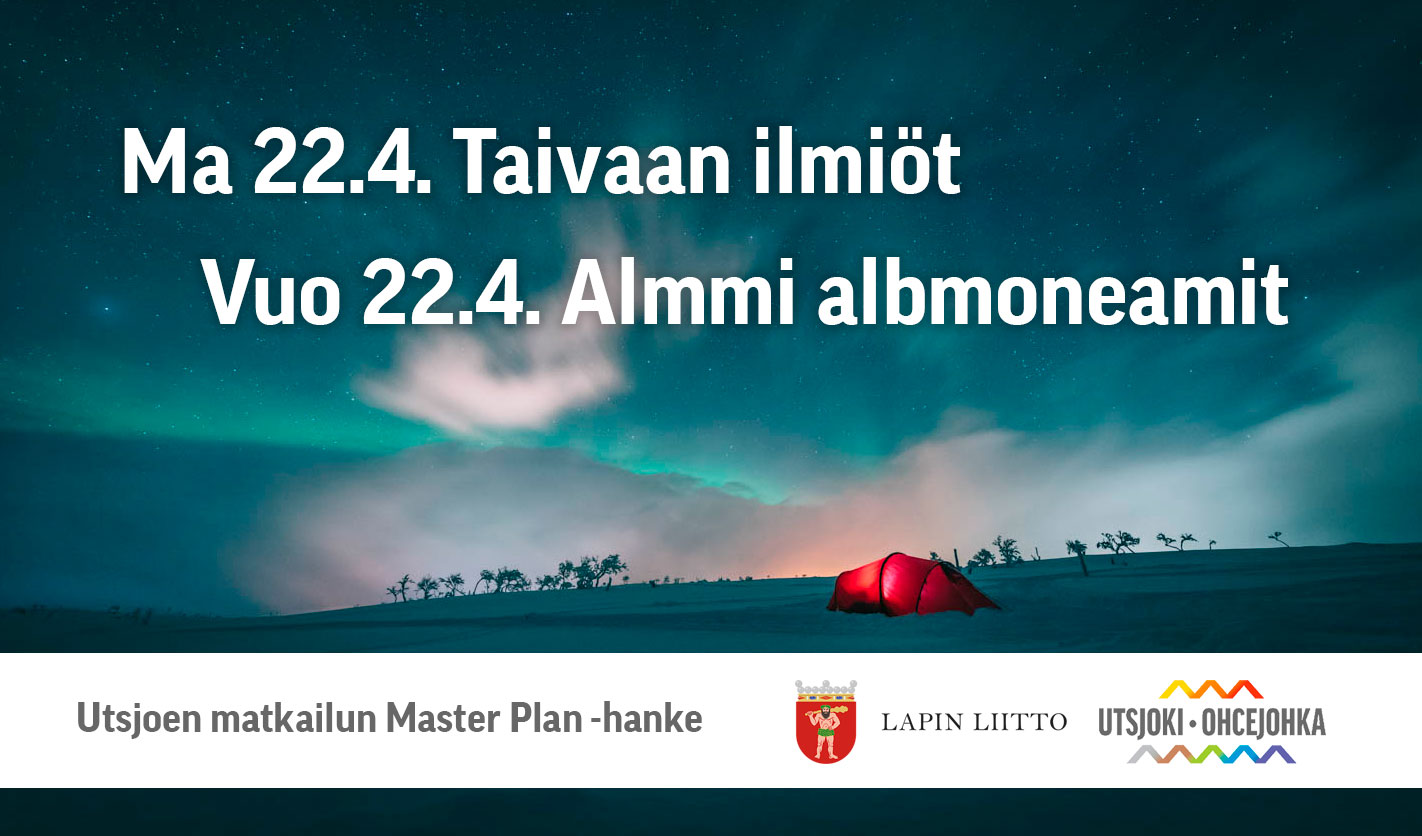 Matkailun teematyöpajat: 22.4. Taivaan ilmiöt: revontulet, kaamos ja keskiyön aurinko