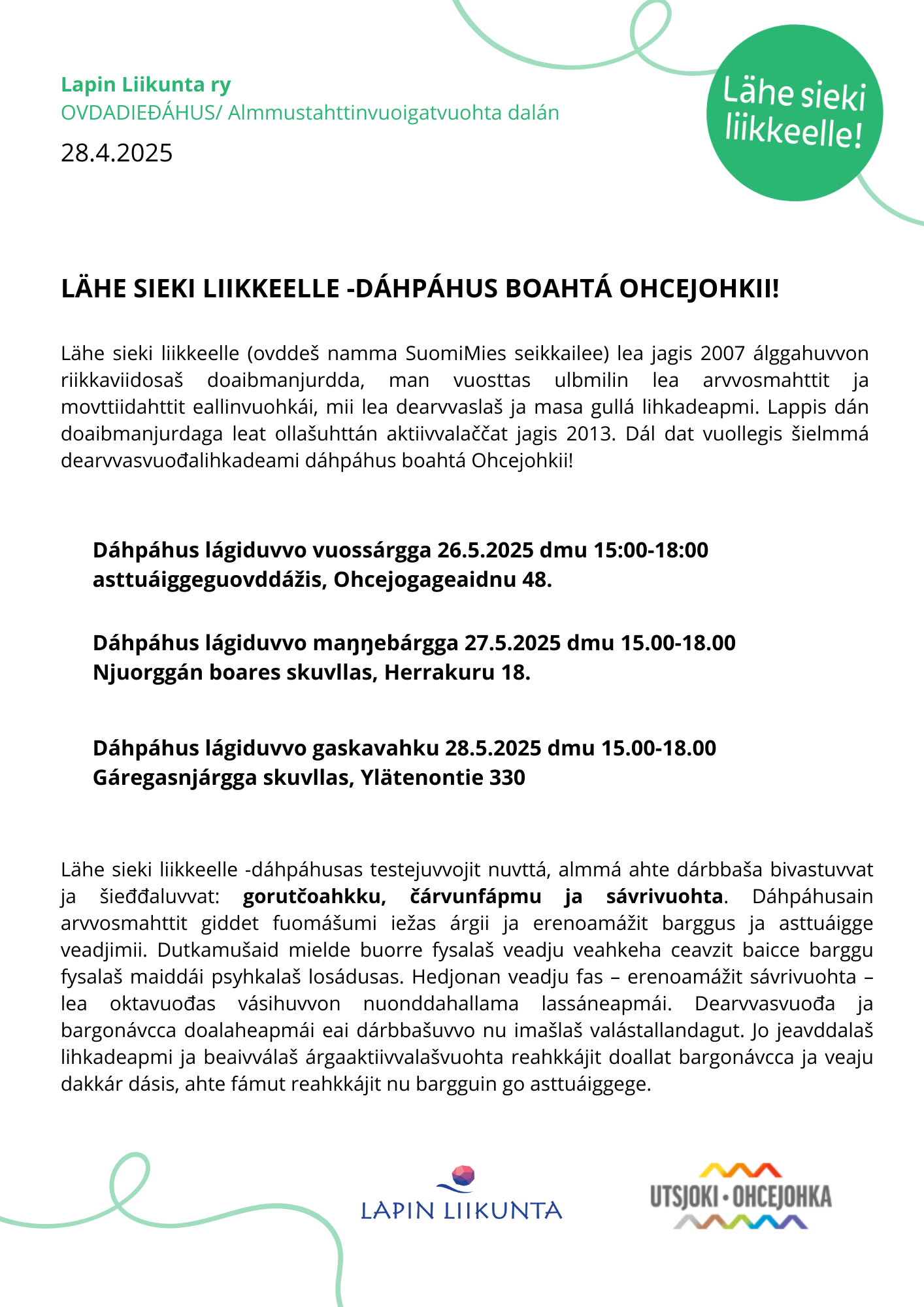 Lähe sieki liikkeelle- dáhpáhus Ohcejogas 26.5., NJuorggámis 27.5. ja Garegasnjárggas 28.5. 1